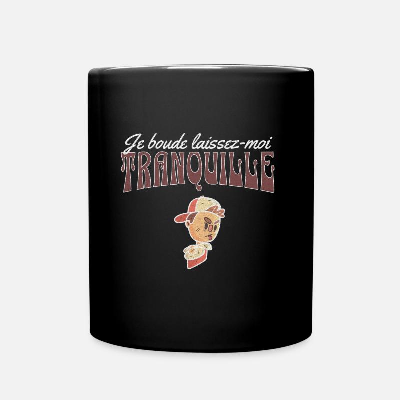 Je boude laissez-moi tranquille t-shirt humour - Mug uni - noir