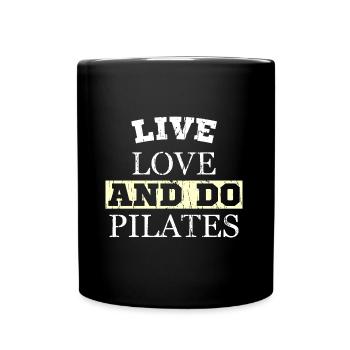 LIVE LOVE AND DO PILATES - Tasse einfarbig - Schwarz - Vorne
