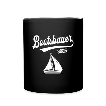 Bootsbauer 2025 Ausbildung Beruf Bootsbau Meister - Tasse einfarbig - Schwarz - Vorne