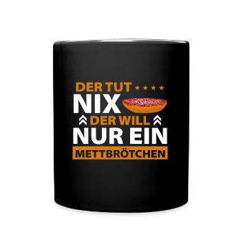 Mett Liebhaber Mettbrötchen - Tasse einfarbig - Schwarz - Vorne