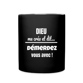 dieu me créa et dit démerdez vous avec, humour - Mug uni - noir - Devant