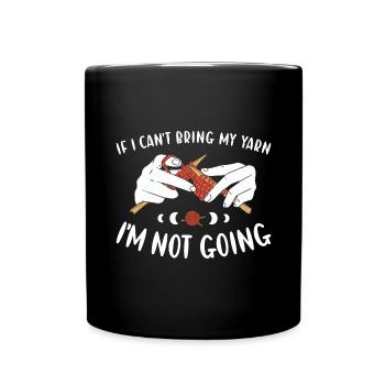 Si je ne peux pas apporter mon fil, je ne vais pas tricoter - Mug uni - noir - Devant