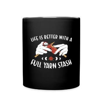 Life Is Better With A Full Yarn Stash Knitting - Full Colour Mug - black - Front