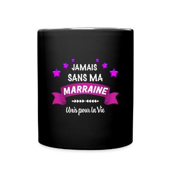 Jamais Sans Ma Marraine Citation Tendre - Mug uni - noir - Devant