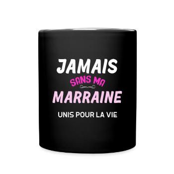Jamais Sans Ma Marraine Unis Pour La Vie - Mug uni - noir - Devant