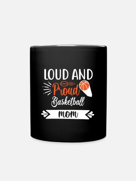 Loud and proud basketball mom - Full Colour Mug - black