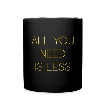 Minimalismus - All you need is less - Tasse einfarbig - Schwarz - Vorne