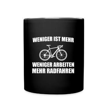 Fahrrad Weniger arbeiten mehr Radfahren - Tasse einfarbig - Schwarz - Vorne