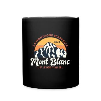 Mont Blanc Montagne m appelle Alpinisme Randonnée - Mug uni - noir - Devant