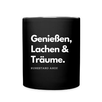 Ruhestand Ahoi! Geniessen, Lachen & Träume - Tasse einfarbig - Schwarz - Vorne
