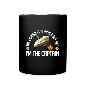 The captain is always right | I am the captain - Full Colour Mug - black - Front