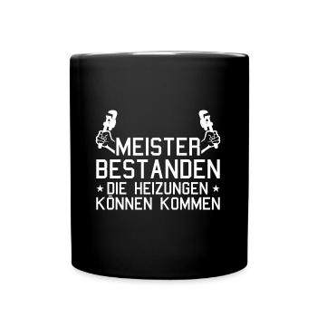 Heizungsbauer Meister bestanden Installateur - Tasse einfarbig - Schwarz - Vorne