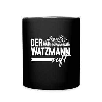 Der Watzmann ruft Berchtesgaden Gipfel Wandern - Tasse einfarbig - Schwarz - Vorne