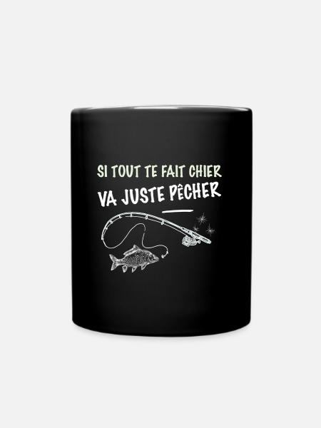 Pêche phrase marrante pêcheur. Va juste pecher - Mug uni - noir
