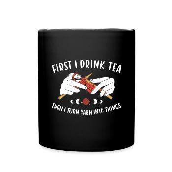 First I Drink Tea Knitting - Full Colour Mug - black - Front