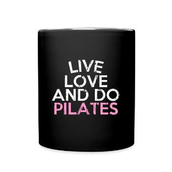 LIVE LOVE AND DO PILATES - Full Colour Mug - black - Front