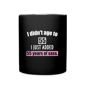 Je n’ai pas vieilli à 55 ans, j’ai juste ajouté 55 ans d’impertinent. - Mug uni - noir - Devant