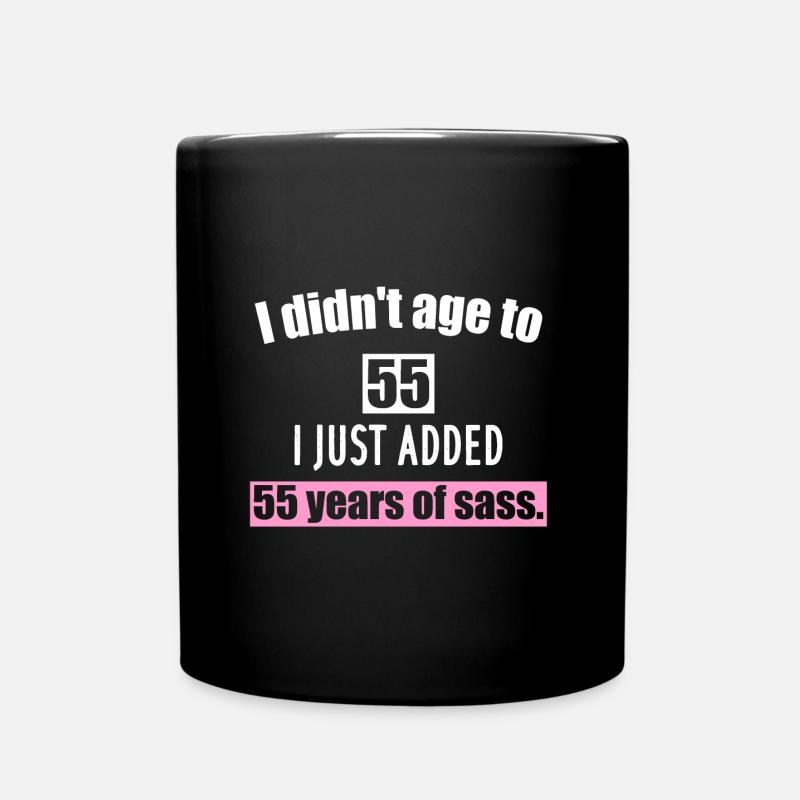 Je n’ai pas vieilli à 55 ans, j’ai juste ajouté 55 ans d’impertinent. - Mug uni - noir
