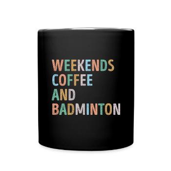 Wochenenden Kaffee und Badminton Mama - Tasse einfarbig - Schwarz - Vorne
