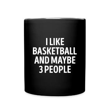Ich mag Basketball und vielleicht 3 Leute - Tasse einfarbig - Schwarz - Vorne