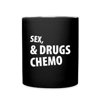 Sex Drugs Chemo - Tasse einfarbig - Schwarz - Vorne