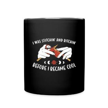 I Was Stitchin' And Bitchin' Knitting - Full Colour Mug - black - Front