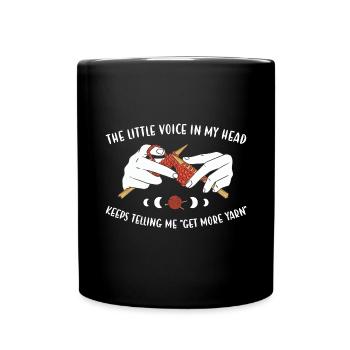 Une petite voix ne cesse de me dire « Get More Yarn » - Mug uni - noir - Devant