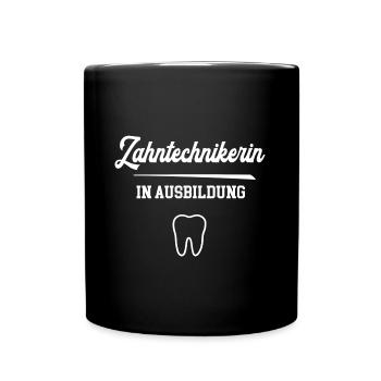 Zahntechnikerin in Ausbildung Azubine Zahnarzt - Tasse einfarbig - Schwarz - Vorne