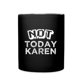 NOT TODAY KAREN - Tasse einfarbig - Schwarz - Vorne