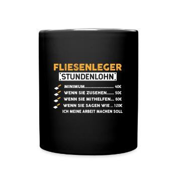 Handwerker Fliesenleger Spruch - Tasse einfarbig - Schwarz - Vorne