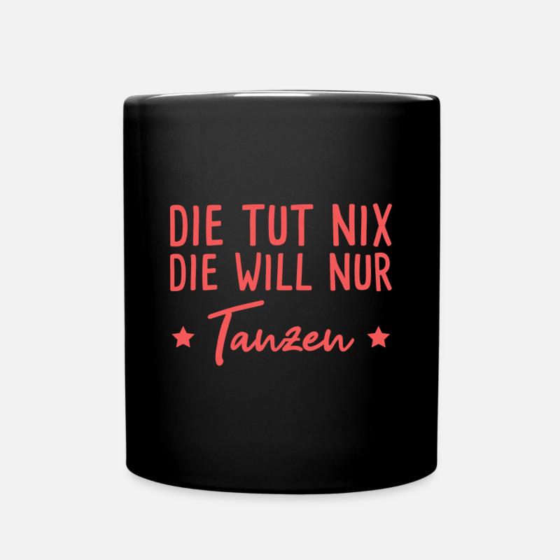 Tanzen Tänzerin Geschenk - Tasse einfarbig - Schwarz
