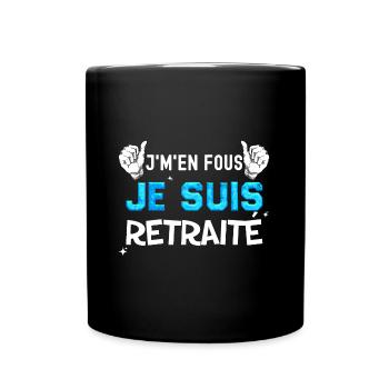 J'M'En Fous Je Suis Retraité - Mug uni - noir - Devant