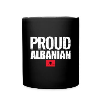 Proud Albanian Albanien Albanische Flagge - Tasse einfarbig - Schwarz - Vorne