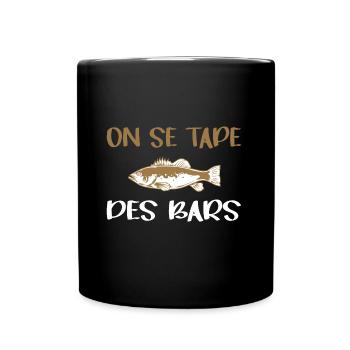 On se tape des bars t-shirt pêcheur humour - Mug uni - noir - Devant