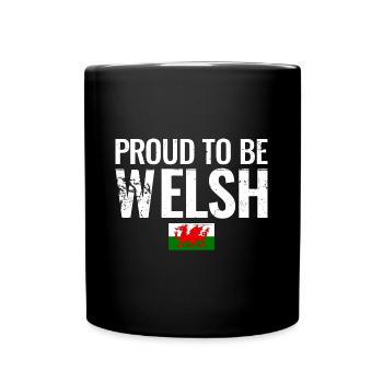 Proud To Be Welsh Wales Welsh Flag Welsh - Full Colour Mug - black - Front