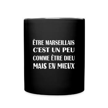 Être marseillais c'est un peu comme être dieu - Mug uni - noir - Devant
