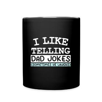 I LIKE TELLING DAD JOKES (SOMETIMES HE LAUGHS) - Tasse einfarbig - Schwarz - Vorne