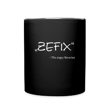 Bayern Bayerisch Bavaria Zefix - Tasse einfarbig - Schwarz - Vorne