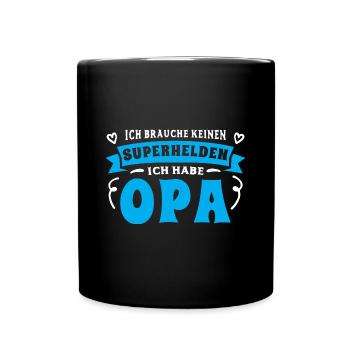 Opa Enkel Sprüche Ich habe meinen Opa - Tasse einfarbig - Schwarz - Vorne