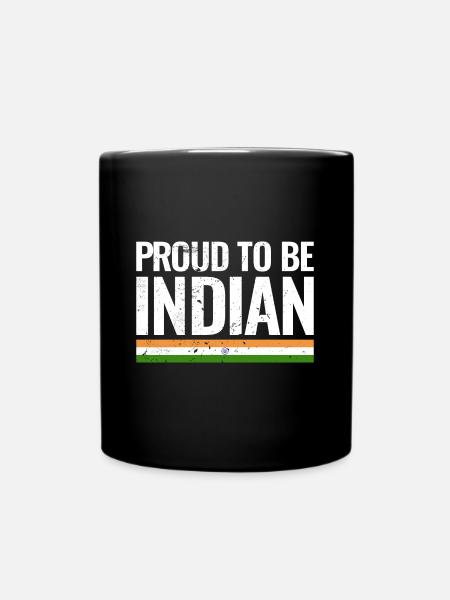 Proud To Be Indian Indian Flag India - Full Colour Mug - black