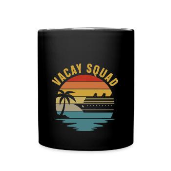 Vacay Squad Familienurlaub - Tasse einfarbig - Schwarz - Vorne