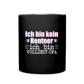 Ich bin kein Rentner ich bin VOLLZEIT-OPA - Tasse einfarbig - Schwarz - Vorne