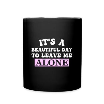 C’EST UNE BELLE JOURNÉE POUR ME LAISSER TRANQUILLE - Mug uni - noir - Devant