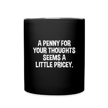Drôle, Penny pour vos pensées, Blague sarcastique - Mug uni - noir - Devant
