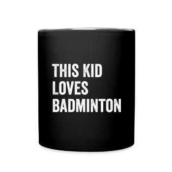 Dieses Kind liebt Badminton Lover - Tasse einfarbig - Schwarz - Vorne