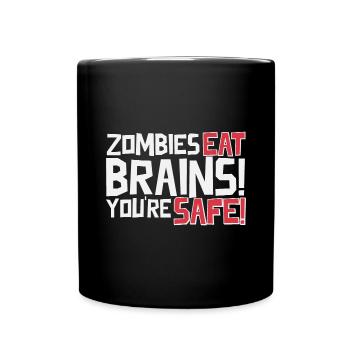 Zombies Eat Brains - Funny Zombie Saying - Full Colour Mug - black - Front