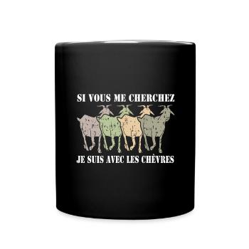 Si vous me cherchez - je suis avec les chevres - Mug uni - noir - Devant