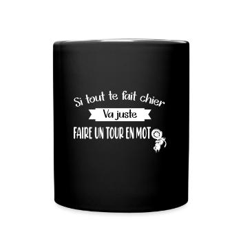 Si tout te fait chier va juste faire un tourenmoto - Mug uni - noir - Devant