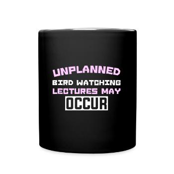 DES CONFÉRENCES IMPRÉVUES SUR L’OBSERVATION DES OISEAUX PEUVENT AVOIR LIEU - Mug uni - noir - Devant