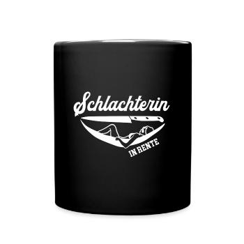 Schlachterin Rente Ruhestand Metzgerin Rentnerin - Tasse einfarbig - Schwarz - Vorne